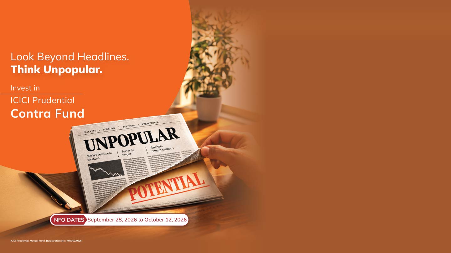 ICICI Prudential Contra Fund - Flip the view to spot opportunities beyond the obvious